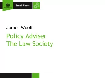 Policy Adviser  The Law Society  The Law Society approach  The Law Society approach  First, a