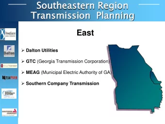 South  utheas  astern R  n Regi  gion  Trans  ansmission  n  Planni  anning  g  East  Dalton