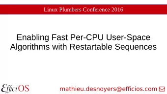 Enabling Fast Per-CPU User-Space  Algorithms with Restartable Sequences