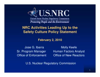 NRC Activities Leading Up to the  Safety Culture Policy Statement  February 2, 2010  Jose G. Ibarra
