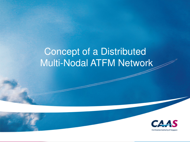 concept of a distributed multi nodal atfm network outline