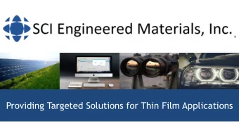 Providing Targeted Solutions for Thin Film Applications  SCI Engineered Materials is a global