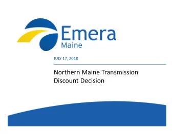 Northern Maine Transmission Discount Decision  The Request for a Transmission Rate Discount