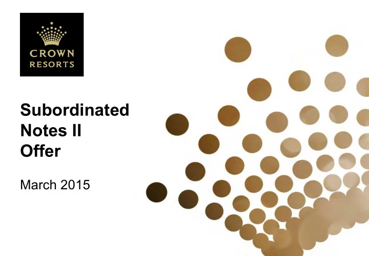 subordinated notes ii offer march 2015 disclaimer the