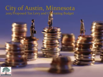 City of Austin, Minnesota  2015 Proposed Tax Levy and Operating Budget  Agenda  1.  Budget Timeline