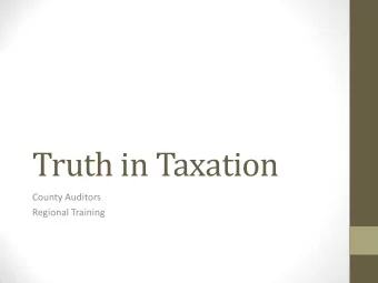 Truth in Taxation  County Auditors  Regional Training  Truth in Taxation Basics  Texas