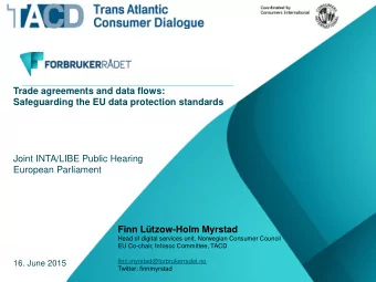 Finn Ltzow-Holm Myrstad  Head of digital services unit, Norwegian Consumer Council  EU Co-chair,