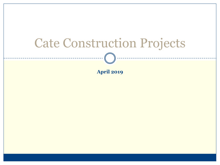 cate construction projects