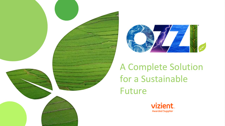 a complete solution for a sustainable future ozzi mission