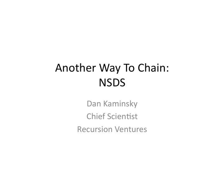 another way to chain nsds