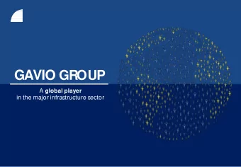 HIGHLIGHTS Gavio Group is a global player in the design,  construction and management of major