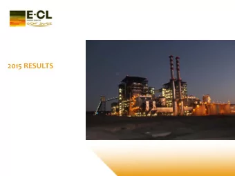 2015 RESULTS  AGENDA  HIGHLIGHTS  INDUSTRY AND COMPANY  PROJECTS  FINANCIAL RESULTS  2