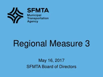 Regional Measure 3  May 16, 2017  SFMTA Board of Directors  Regional Measure 3  Prior Regional