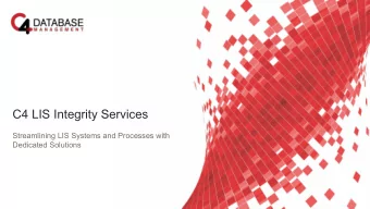 C4 LIS Integrity Services  Streamlining LIS Systems and Processes with  Dedicated Solutions
