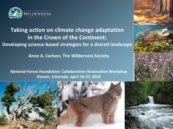 Taking action on climate change adaptation  in the Crown of the Continent:  Developing