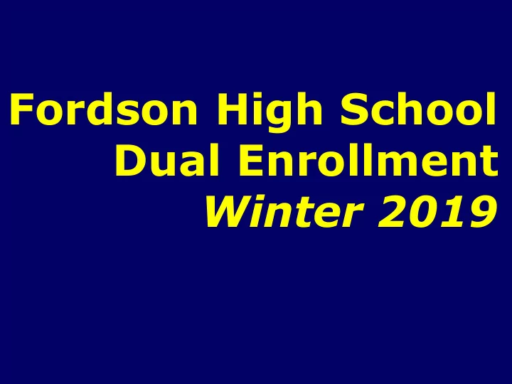 fordson high school dual enrollment winter 2019 hfc class