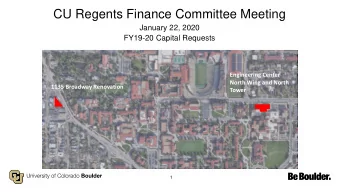 CU Regents Finance Committee Meeting  January 22, 2020  FY19-20 Capital Requests  Engineering