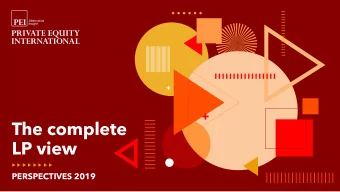 The complete  LP view  PERSPECTIVES 2019  What do LPs think of their managers? How do they feel