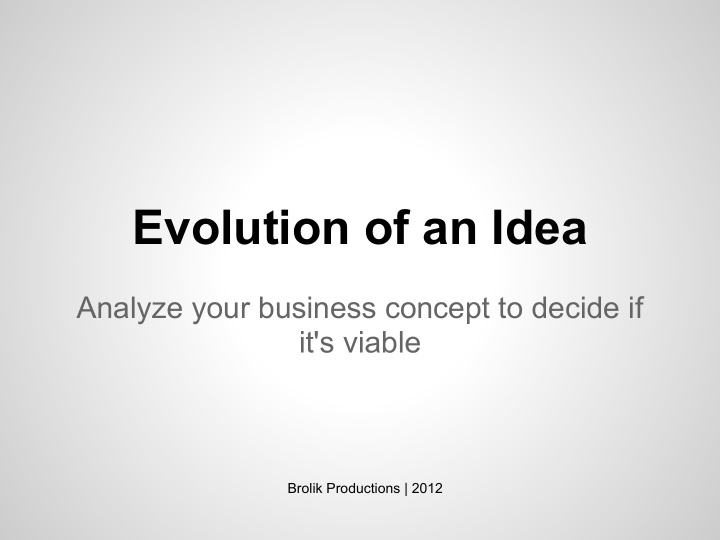 evolution of an idea