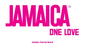 Jamaica Toursit Board  MISSION  THE DEVELOPMENT AND MARKETING OF THE TOURISM INDUSTRY SO  THAT
