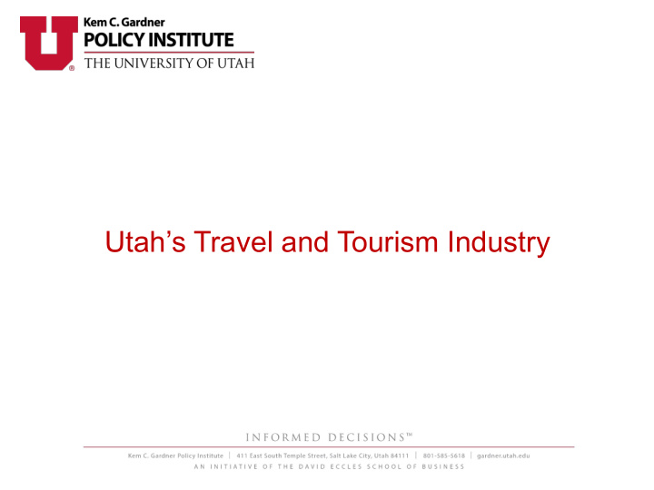 utah s travel and tourism industry utah travel and