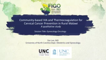 Community-based VIA and Thermocoagulation for  Cervical Cancer Prevention in Rural Malawi  A