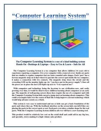 The Computer Learning System is a toy computer that allows children 3-6 years old to  experience