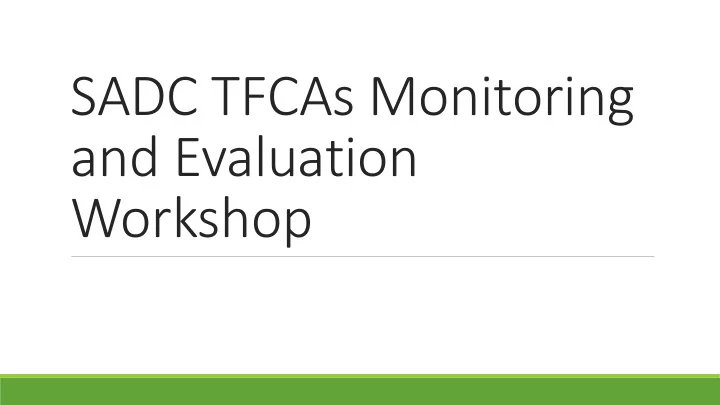 and evaluation workshop agenda of the workshop