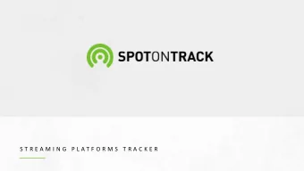 S T R E A M I N G  P L A T F O R M S  T R A C K E R  STREAMING PLATFORMS TRACKER  Our mission: Make