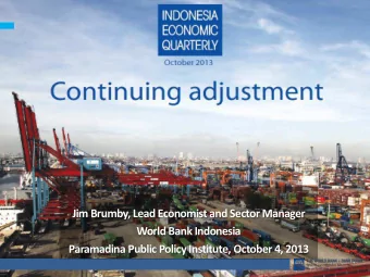 Jim Brumby, Lead Economist and Sector Manager  World Bank Indonesia  Paramadina Public Policy