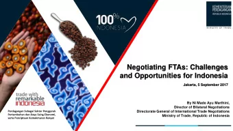 and Opportunities for Indonesia  Jakarta, 5 September 2017  By Ni Made Ayu Marthini,  Director of