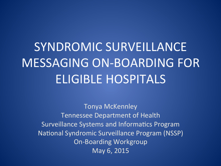 syndromic surveillance messaging on boarding for eligible
