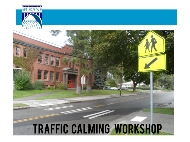 traffic calming workshop purpose of traffic calming