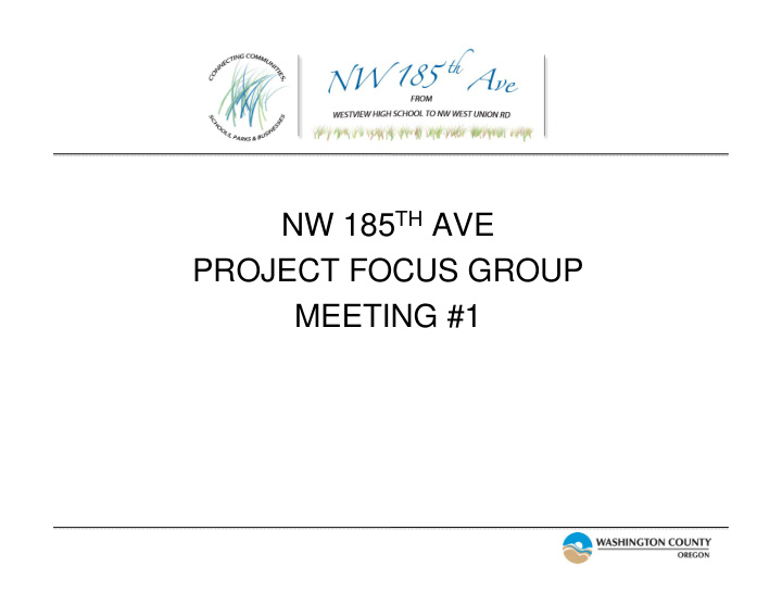 nw 185 th ave project focus group meeting 1