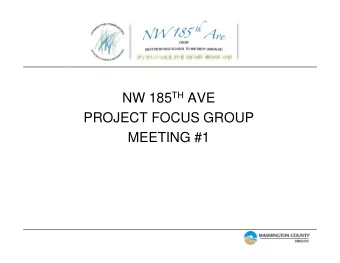 NW 185 TH AVE  PROJECT FOCUS GROUP  MEETING #1  Transportation Plan History &amp; Background