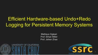 Efficient Hardware-based Undo+Redo  Logging for Persistent Memory Systems  Matheus Ogleari  Prof.
