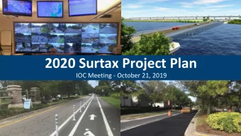 2020 Surtax Project Plan  IOC Meeting - October 21, 2019  1  PRESENTATION OVERVIEW  Countys