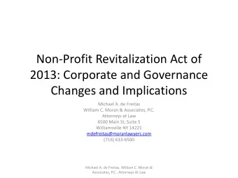 Non-Profit Revitalization Act of  2013: Corporate and Governance  Changes and Implications  Michael
