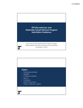 STIF Discretionary and  Statewide Transit Network Program  Solicitation Guidance  Karyn Criswell,