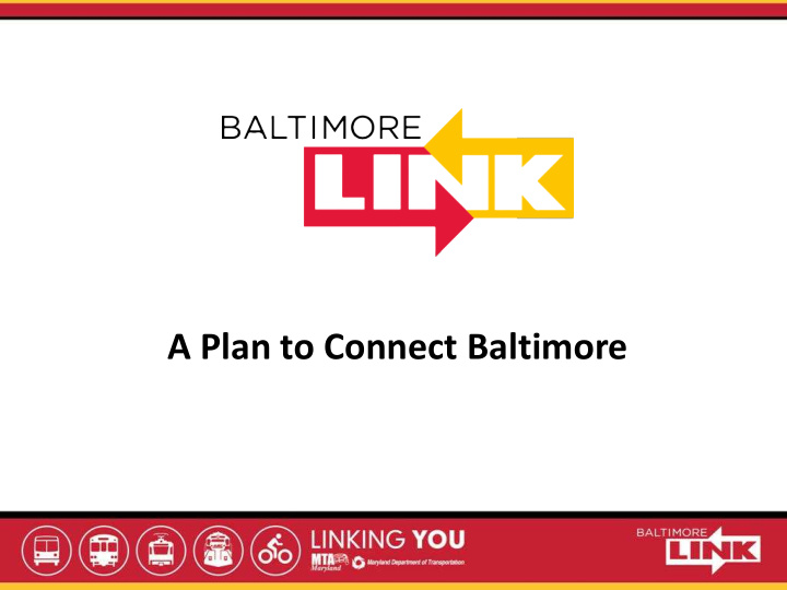 a plan to connect baltimore what is baltimorelink