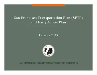 San Francisco Transportation Plan (SFTP)  and Early Action Plan  October 2013  SAN FRANCISCO COUNT