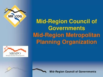 Mid-Region Council of  Governments  Mid-Region Metropolitan  Planning Organization  Mid-Region