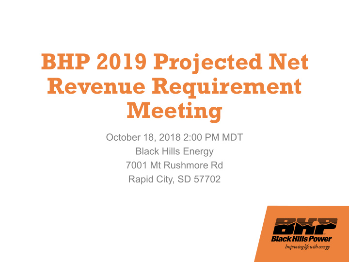 bhp 2019 projected net revenue requirement meeting