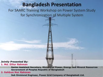 Bangladesh Presentation  For SAARC Training Workshop on Power System Study  for Synchronization of