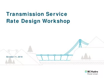 October 11, 2018  Workshop Objectives Why? Review and get feedback on  1  proposals for