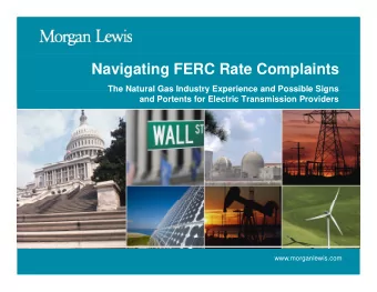 Navigating FERC Rate Complaints  The Natural Gas Industry Experience and Possible Signs  The