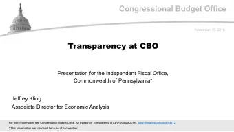 Congressional Budget Office  November 15, 2018  Transparency at CBO  Presentation for the