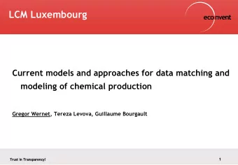 LCM Luxembourg  Current models and approaches for data matching and  modeling of chemical