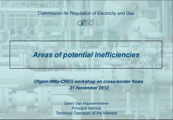 Areas of potential inefficiencies  Ofgem-NMa-CREG workshop on cross-border flows  21 November 2012