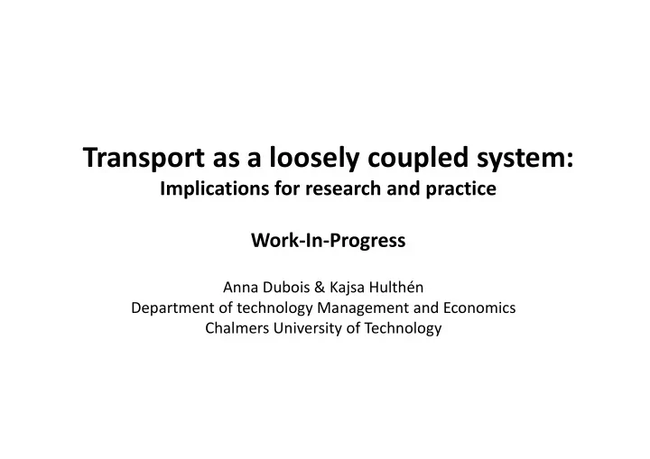 transport as a loosely coupled system